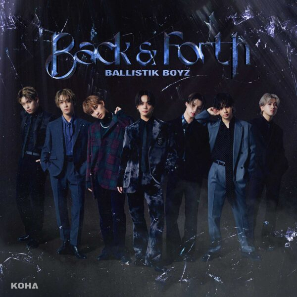 日本男團BALLISTIK BOYZ from EXILE TRIBE發布第三張專輯《Back & Forth》！